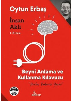 İnsan Aklı - Beyni Anlama ve Kullanma Kılavuzu