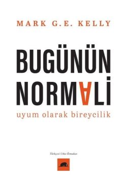 Bugünün Normali - Uyum Olarak Bireycilik
