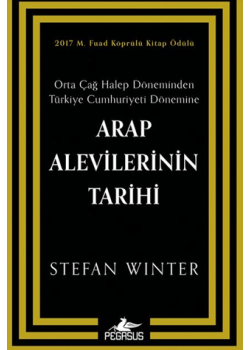 Arap Alevilerinin Tarihi - Orta Çağ Halep Döneminden Türkiye Cumhuriyeti Dönemine
