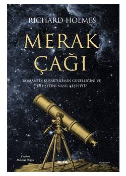 Merak Çağı - Romantik Kuşak Bilimin Güzelliğini ve Dehşetini Nasıl Keşfetti? 