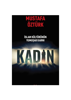 İslam Kültürünün Yumuşak Karnı Kadın