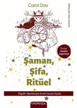 Şaman Şifa Rituel - Bilgelik Öğretileriyle Kendi Güçünü Keşfet