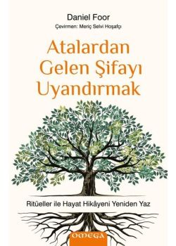 Atalardan Gelen Şifayı Uyandırmak