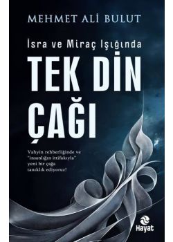 Tek Din Çağı  - İsra ve Miraç Işığında