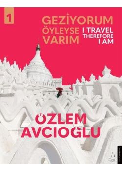 Geziyorum Öyleyse Varım (Cilt 1)