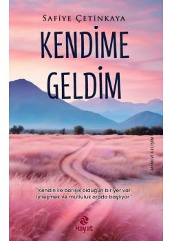 Kendime Geldim