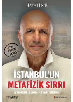 İstanbul'un Metafizik Sırrı - İstanbul Benim Hayati Sırrım