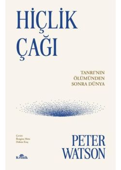 Hiçlik Çağı - Tanrı'nın Ölümünden Sonra Dünya