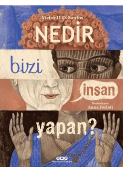 Nedir Bizi İnsan Yapan?
