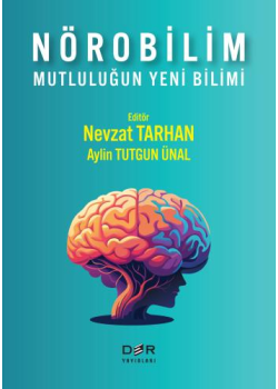 Nörobilim - Mutluluğun Yeni Bilimi