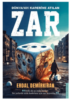 Dünyanın Kaderine Atılan Zar