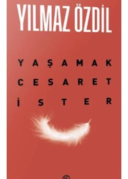 Yaşamak Cesaret İster 