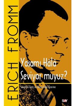 Yaşamı Hala Seviyor muyuz? Sevginin Gücü ve Güçsüzlüğü Üzerine