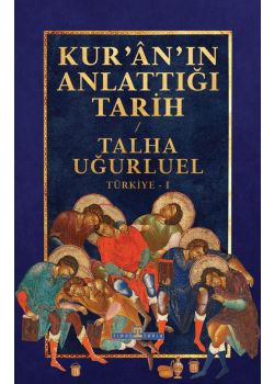 Kuran'ın Anlattığı Tarih 