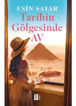 Tarihin Gölgesinde Av