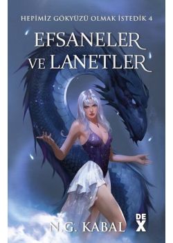 Hepimiz Gökyüzü Olmak İstedik 4 - Efsaneler ve Lanetler 