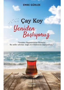 Çay Koy Yeniden Başlıyoruz