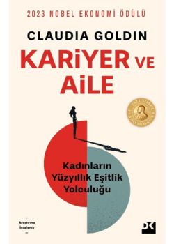 Kariyer ve Aile - Kadınların Yüzyıllık Eşitlik Yolculuğu