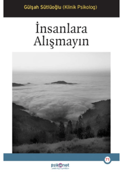 İnsanlara Alışmayın