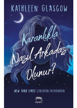 Karanlıkla Nasıl Arkadaş Olunur?
