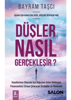 Düşler Nasıl Gerçekleşir
