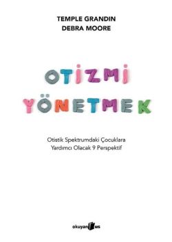 Otizmi Yönetmek - Otistik Spektrumdaki Çocuklara Yardımcı Olacak 9 Perspektif 