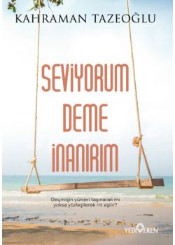 Seviyorum Deme İnanırım