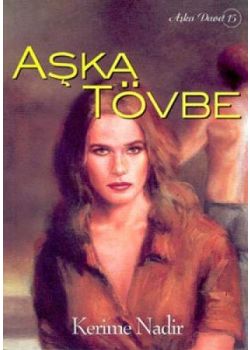 Aşka Tövbe - Nostaljik Bir Roman