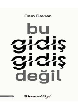 Bu Gidiş Gidiş Değil