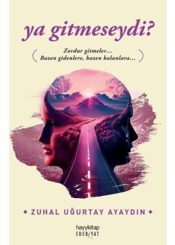 Ya Gitmeseydi?
