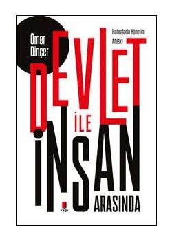 Devlet ile İnsan Arasında (Hatıralarla Yönetim Ahlakı)