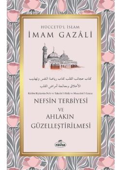 Nefsin Terbiyesi ve Ahlakın Güzelleştirilmesi