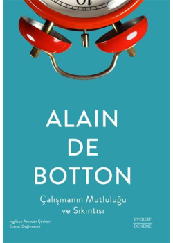 Çalışmanın Mutluluğu ve Sıkıntısı 