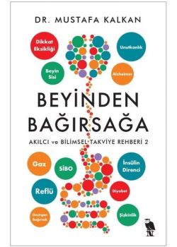 Beyinden Bağırsağa - Akılcı ve Bilimsel Takviye Rehberi 