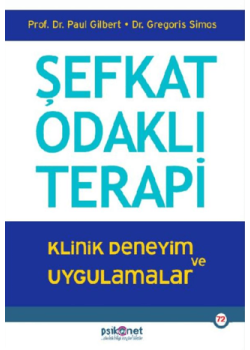 Şefkat Odaklı Terapi - Klinik Deneyim ve Uygulamalar 