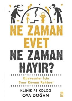 Ne Zaman Evet Ne Zaman Hayır? - Ebeveynler İçin Sınır Koyma Rehberi 