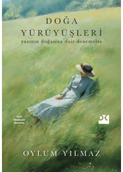 Doğa Yürüyüşleri - Yazının Doğasına Dair Denemeler