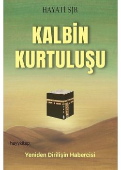 Kalbin Kurtuluşu - Yeniden Dirilişin Habercisi