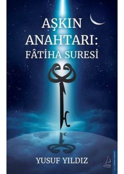 Aşkın Anahtarı: Fatiha Suresi