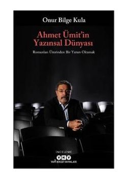 Ahmet Ümit'in Yazınsal Dünyası
