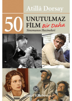 50 Unutulmaz Film - Bir Daha Sinemanın Hazineleri