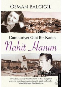 Cumhuriyet Gibi Bir Kadın: Nahit Hanım