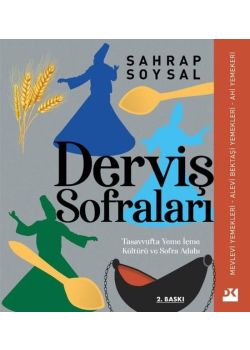 Derviş Sofraları - Tasavvufta Yeme İçme Kültürü ve Sofra Adabı 