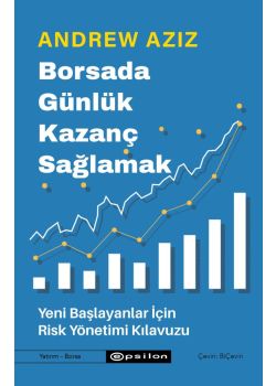 Borsada Günlük Kazanç Sağlamak - Yeni Başlayanlar İçin Risk Yönetimi Kılavuzu 