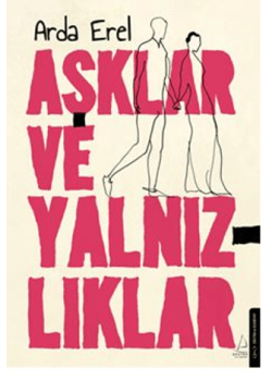 Aşklar ve Yalnızlıklar