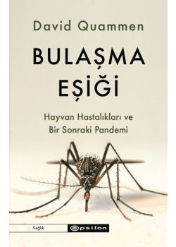 Bulaşma Eşiği - Hayvan Hastalıkları ve Bir Sonraki Pandemi