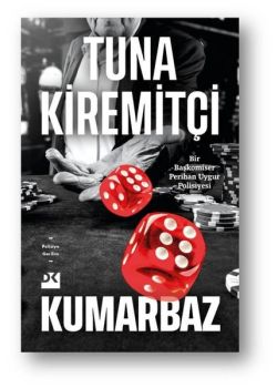 Kumarbaz - Bir Başkomiser Perihan Uygur Polisiyesi 