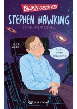 Stephen Hawking: Sınırların Ötesinde - Bilimin Öncüleri