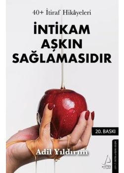 İntikam Aşkın Sağlamasıdır - 40+ İtiraf Hikayeleri