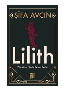 Lilith - Yıldızları Elinde Tutan Kadın